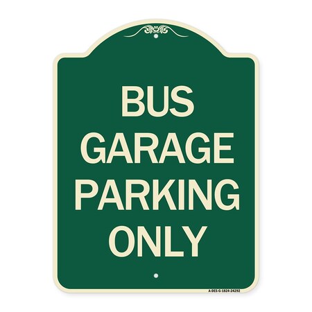 Signmission Bus Garage Parking Only Heavy-Gauge Aluminum Architectural Sign, 24" x 18", G-1824-24292 A-DES-G-1824-24292